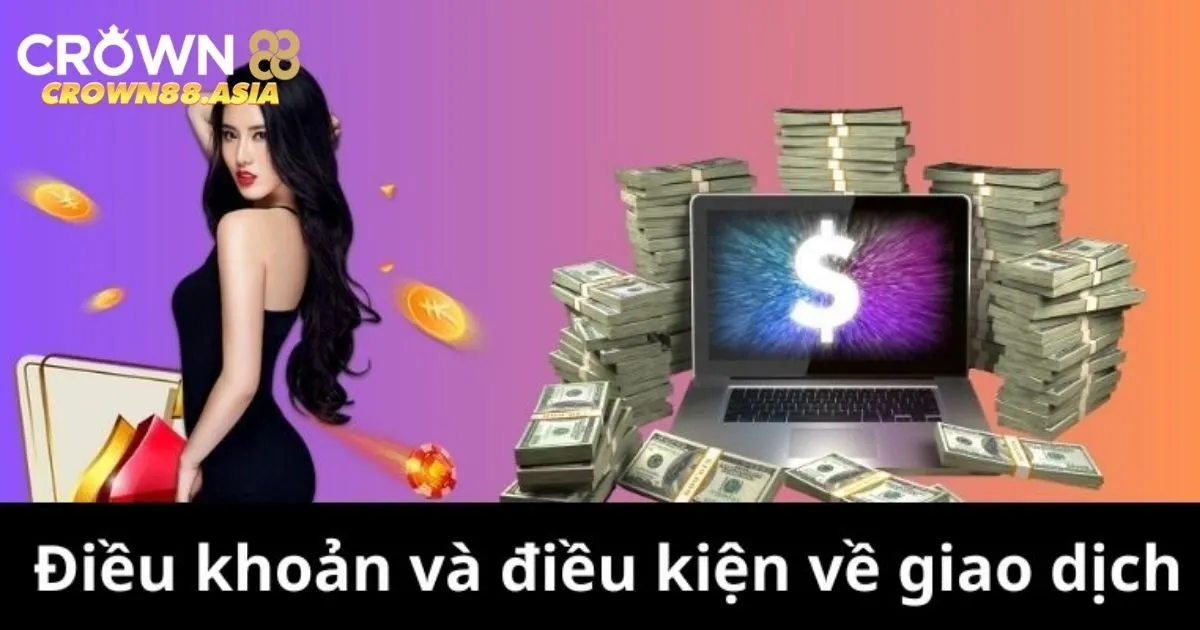 Những nội dung điều khoản và điều kiện Crown88
